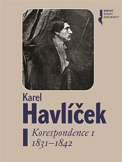 Karel Havlíček: Korespondence I. 1831–1842