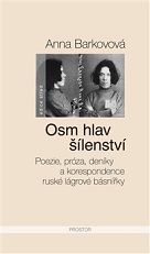 Tři poznámky k českému vydání díla zapomenuté lágrové autorky Anny Barkovové