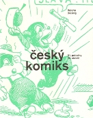 Zpráva o době, kdy o sobě český komiks ještě nevěděl
