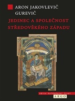Slavná Gurevičova kniha o individualismu ve středověku konečně česky. A aktuálnější než v době svého vzniku