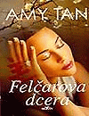 Tan, Amy: Felčarova dcera