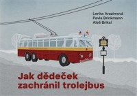 Melancholická vzpomínka na záchranu jednoho trolejbusu